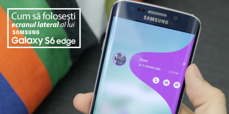Cum să folosești ecranul lateral al lui Galaxy S6 Edge